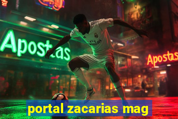 portal zacarias mag